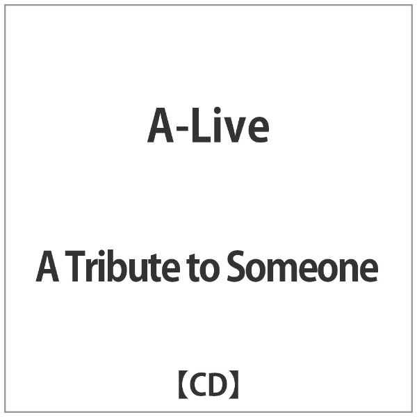 NEW ARRIVAL A Tribute to 定番から日本未入荷 A-Live CD Someone