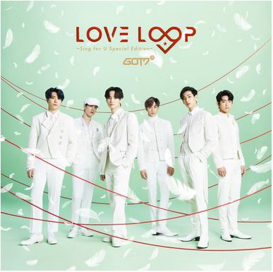 GOT7/ LOVE LOOP  Sing for U Special Edition  ̾