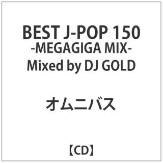 ޽:BEST J-POP 150-MEGAGIGA MIX-Mixedby DJ GOLD yCDz