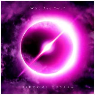 HIROOMI TOSAKA/ Who Are YouHiBlu-ray Disctj 񐶎Y yCDz