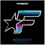 FANTASTICS from EXILE TRIBE/ FANTASTIC 9 yCDz
