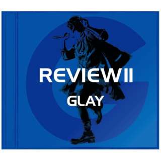 GLAY/ REVIEW II ～BEST OF GLAY～ 【CD】