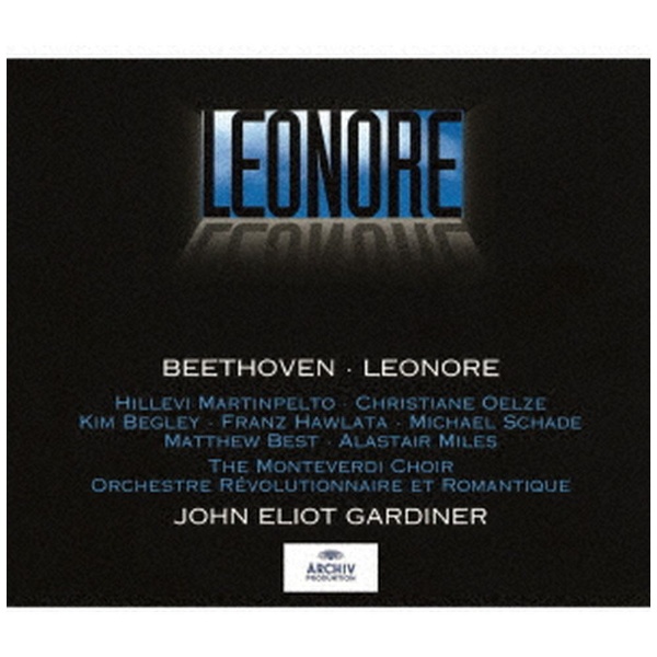 ジョン・エリオット・ガーディナー CD ベートーヴェン:歌劇「レオノーレ」(全曲)