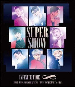 SUPER JUNIOR/ SUPER JUNIOR WORLD TOUR “SUPER SHOW 8：INFINITE TIME