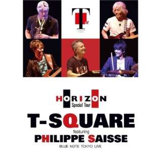 T-SQUARE/ T-SQUARE featuring Philippe Saisse ` HORIZON Special Tour `BLUE NOTE TOKYO yDVDz