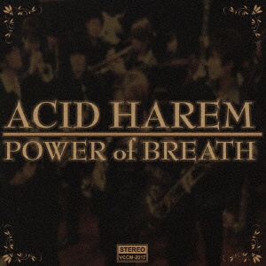 ACID HAREM/ POWER of BREATH 【CD】