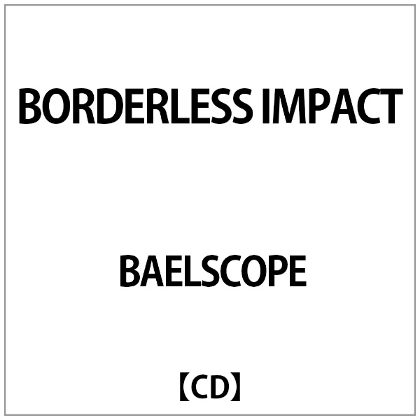 バエルスコ CD/BAELSCOPE/BORDERLESS IMPACT :bscdl-3:surpriseflower