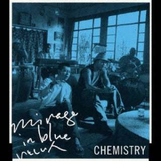 CHEMISTRY/ mirage in blue/ƂliSingle VerDj yCDz