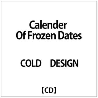 COLD DESIGN:Calender Of Frozen Dates yCDz
