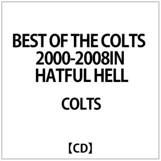 COLTS:BEST OF THE COLTS 2000-2008gIN HATFUL HELL yCDz