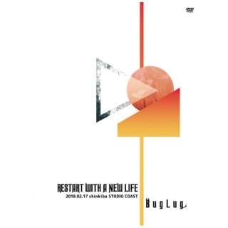 BugLug/ LIVE DVDuRESTART WITH A NEW LIFEv 荋ؔ yDVDz
