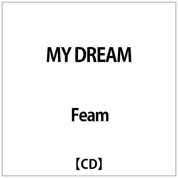 Feam:MY DREAM 大好評です CD 価格交渉OK送料無料