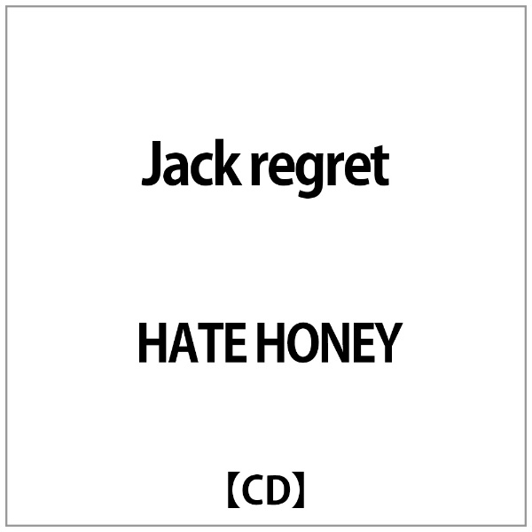 流行 HATE HONEY:Jack regret CD 高品質新品