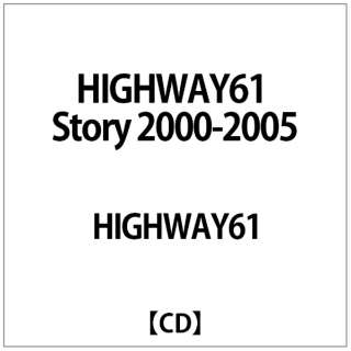 HIGHWAY61:HIGHWAY61 Story 2000-2005 yCDz
