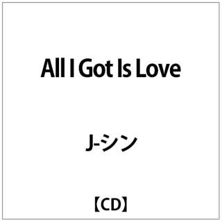 J-:All I Got Is Love yCDz