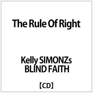 Kelly SIMONZs BLIND FAITH:The Rule Of Right yCDz