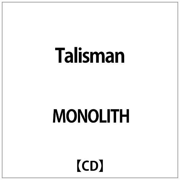 【SALE／55%OFF】 MONOLITH:Talisman 新作製品 世界最高品質人気 CD