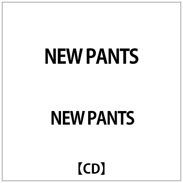 NEW PANTSNEW PANTS 【CD】 ダイキサウンド｜Daiki sound 通販