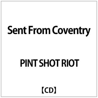 PINT SHOT RIOT:Sent From Coventry yCDz