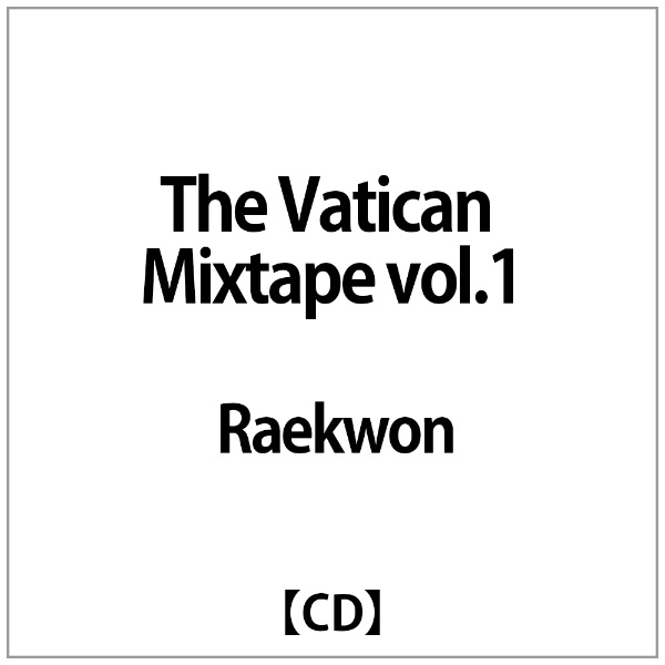 新商品!新型 Raekwon:The Vatican Mixtape 送料無料でお届けします CD vol.1