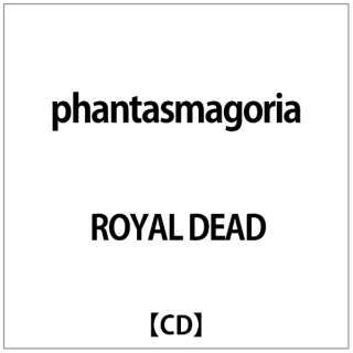 ROYAL DEAD:phantasmagoria yCDz