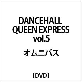 ޽:DANCEHALL QUEEN EXPRESS vol.5 yDVDz