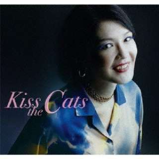 Kiss the Cats/ Kiss the Cats yCDz