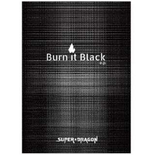 SUPERDRAGON/ Burn It Black eDpD Limited Box yCDz