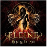ELEINE/ Dancing In Hell 【CD】