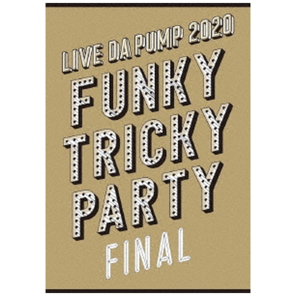 DA PUMP/ LIVE DA PUMP 2020 Funky Tricky Party FINAL at さいたま 
