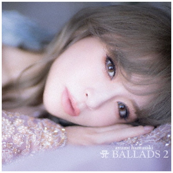 浜崎あゆみ/ A BALLADS 2（Blu-ray Disc付） 【CD】