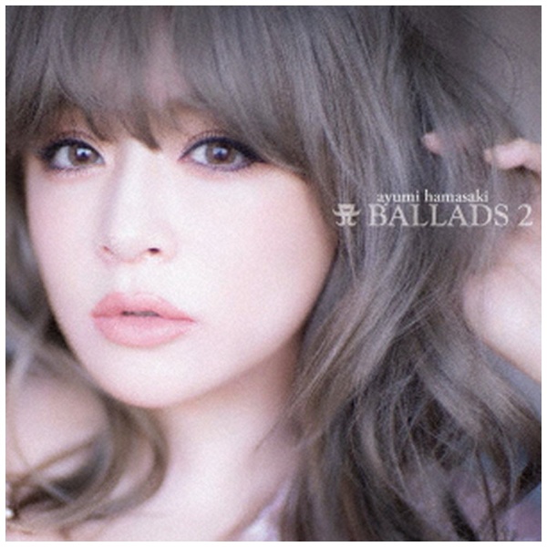 浜崎あゆみ/ A BALLADS 2 【CD】 エイベックス・エンタテインメント 