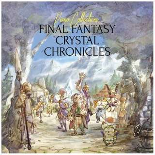 iQ[E~[WbNj/ Piano Collections FINAL FANTASY CRYSTAL CHRONICLES yCDz