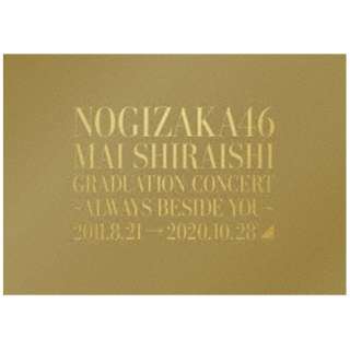 T؍46/ fiwMai Shiraishi Graduation Concert `Always besideyou`x SY yu[Cz