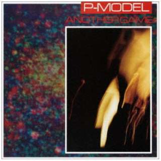 P-MODEL/ ANOTHER GAME { 1 TRACK iUHQ-CD EDITIONj yCDz