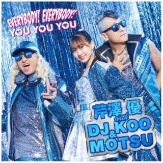 VD with DJ KOO  MOTSU/ EVERYBODYIEVERYBODYI/ YOU YOU YOU yCDz