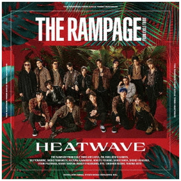 THE RAMPAGE from EXILE TRIBE/ HEATWAVE