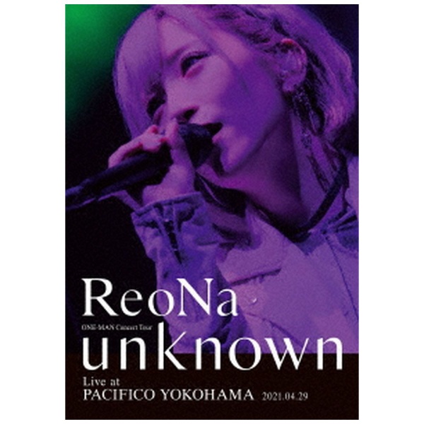 ReoNa/ ReoNa「ReoNa ONE-MAN Concert Tour “unknown” Live at PACIFICO  YOKOHAMA」 初回生産限定盤 【DVD】