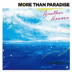 MORE THAN PARADISE CD Heaven Another テレビで話題 メーカー再生品