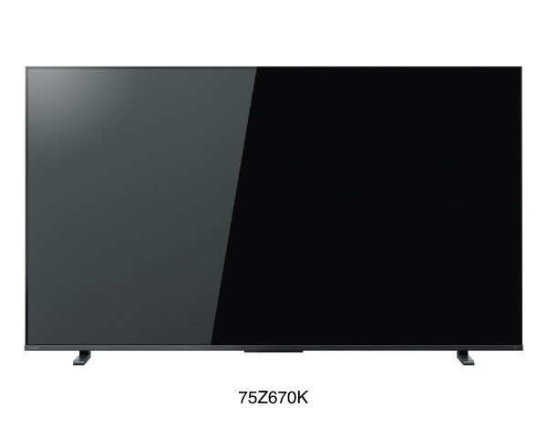 液晶テレビ REGZA(レグザ) 75Z670K [75V型 /Bluetooth対応 /4K対応 /BS・CS 4Kチューナー内蔵  /YouTube対応] REGZA｜レグザ 通販 | ビックカメラ.com