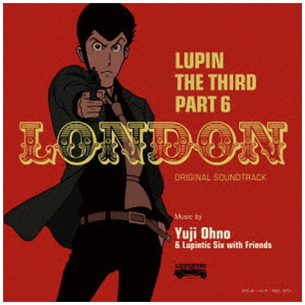 Yuji Ohno ＆ Lupintic Six/ ルパン三世 PART6 オリジナル・サウンドトラック1 『LUPIN THE THIRD  PART6～LONDON』 【CD】