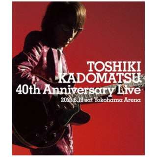 pq/ TOSHIKI KADOMATSU 40th Anniversary Live ʏ yu[Cz