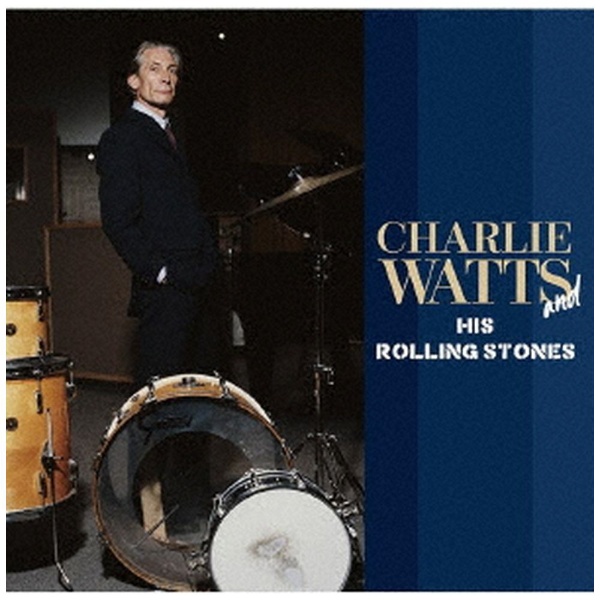 THE ROLLING STONES/ CHARLIE WATTS AND HIS ROLLING STONES 【CD