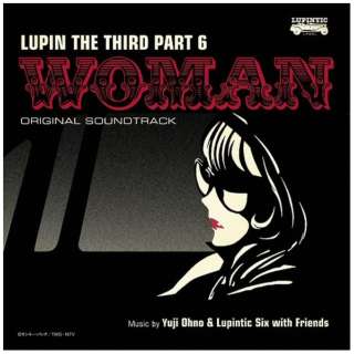 Yuji Ohno  Lupintic Six/ pO PART6 IWiETEhgbN2 wLUPIN THE THIRD PART6`WOMANx yCDz