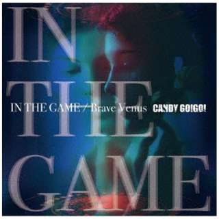 CANDY GOIGOI/ IN THE GAME/Brave Venus TYPE-A yCDz