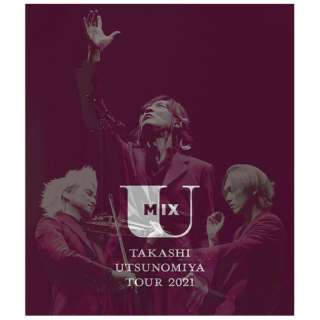 Fs{/ Takashi Utsunomiya Tour 2021 U Mix yu[Cz