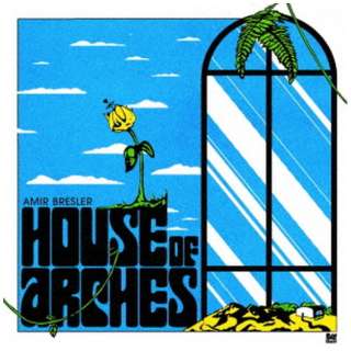 Amir Bresler/ House of Arches yCDz