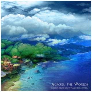 Yasunori Mitsuda  Benyamin Nuss/ Across the WorldsF Chrono Cross Wayo Piano Collection yCDz