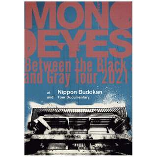 MONOEYES/ Between the Black and Gray Tour 2021 at Nippon Budokan and Tour Documentary yu[Cz
