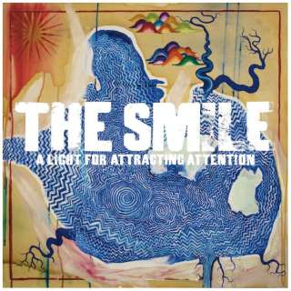 The Smile/ A Light For Attracting Attention yCDz